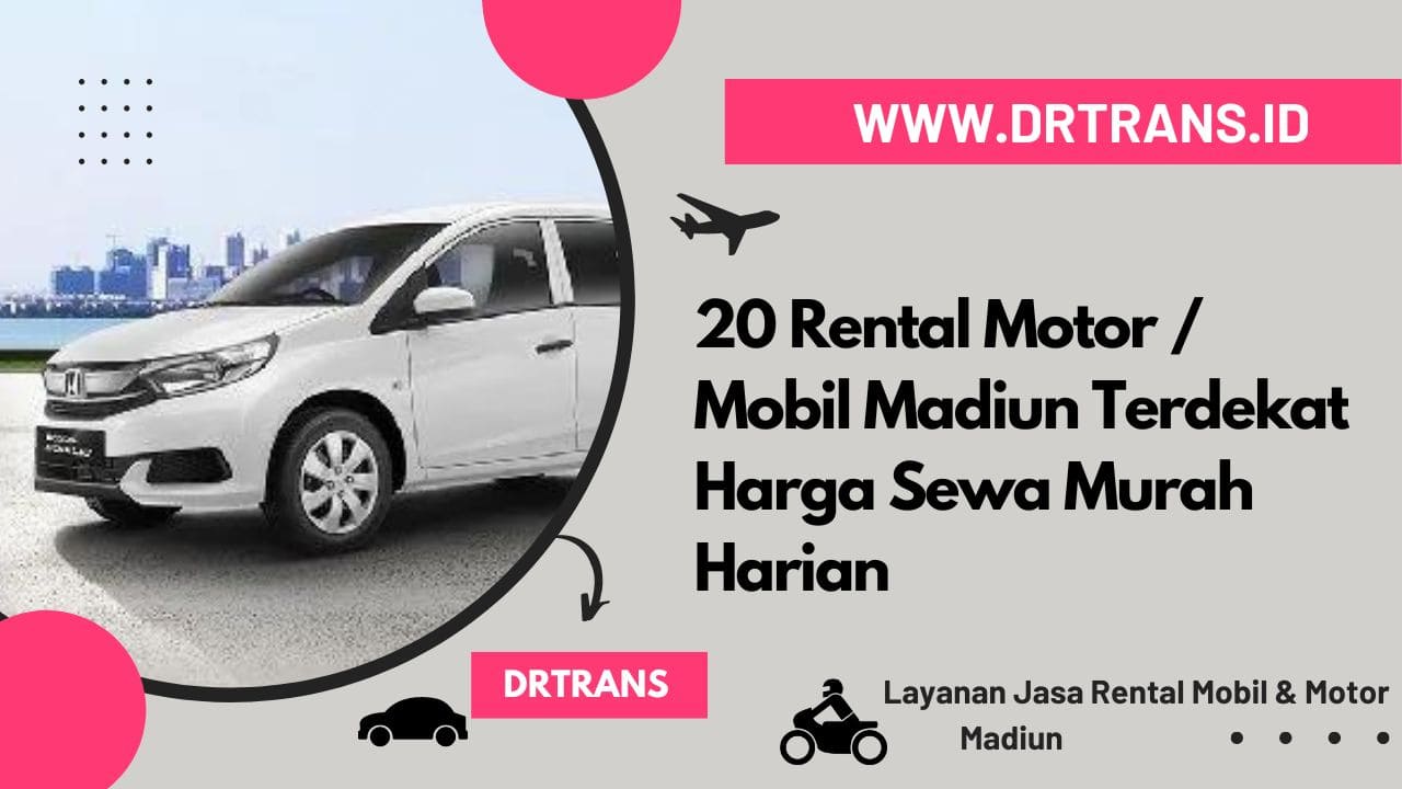 20 Rental Motor / Mobil Madiun Harga Sewa Murah Harian