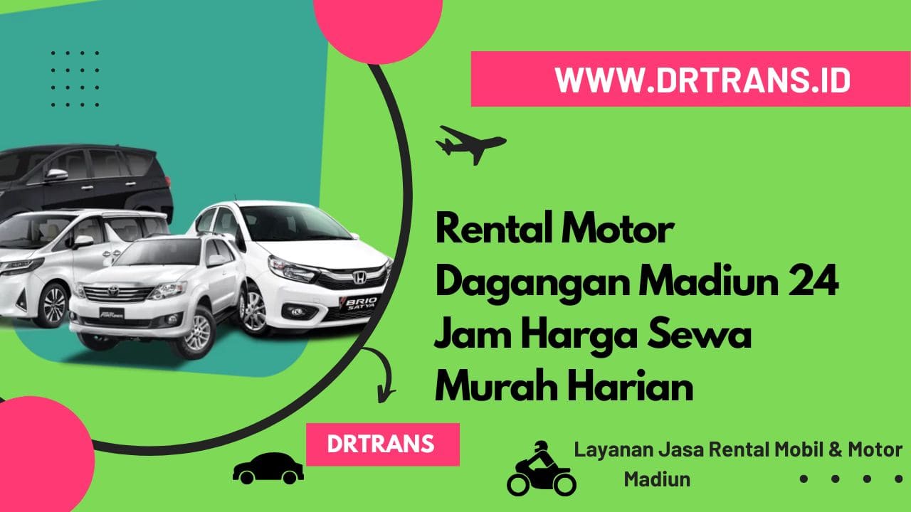 Rental Motor Dagangan Madiun 24 Jam Harga Sewa Murah Harian