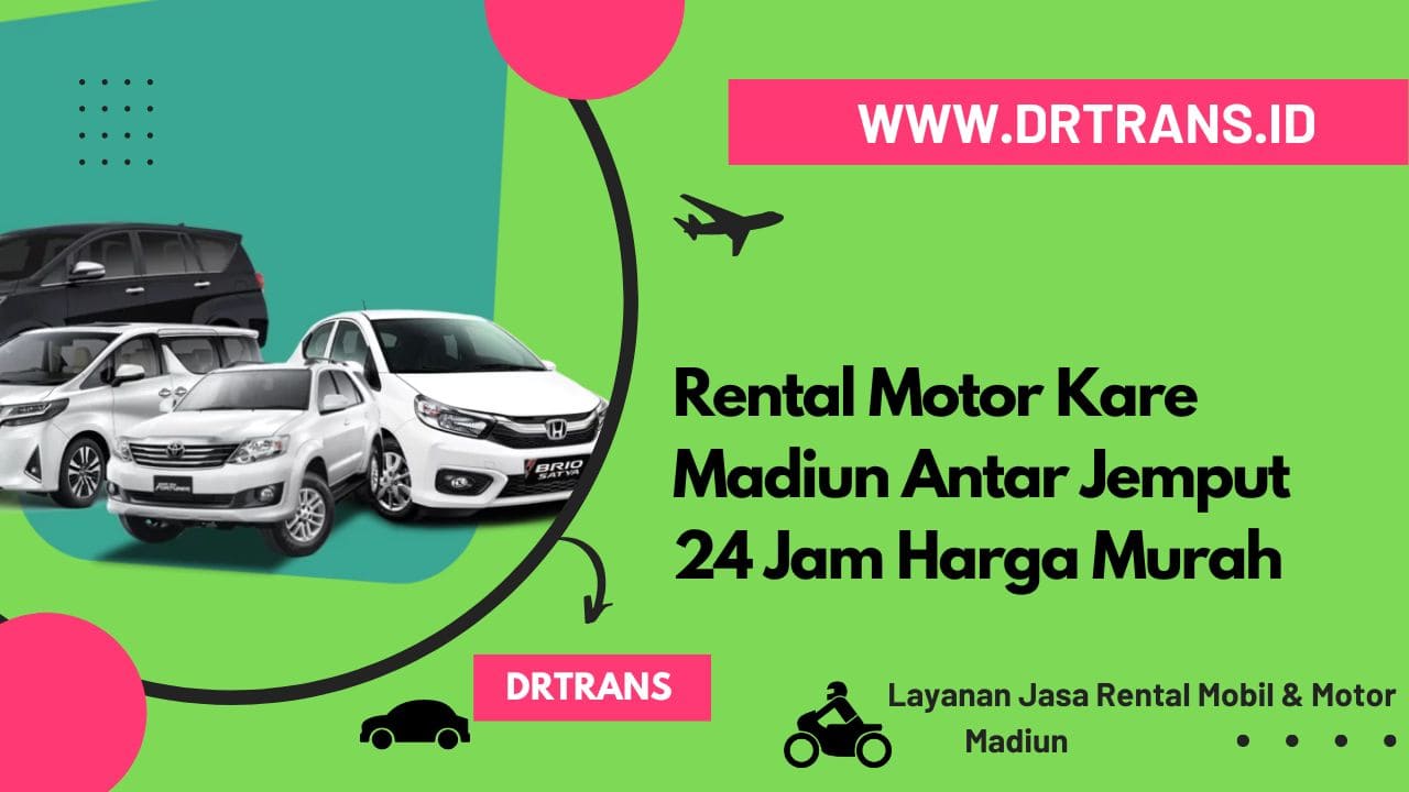 Rental Motor Kare Madiun Antar Jemput 24 Jam Harga Murah