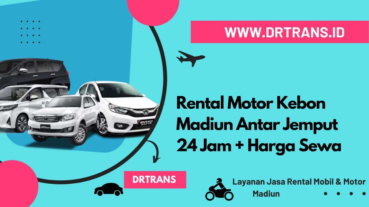 Rental Motor Kebon Madiun Antar Jemput  + Harga Murah