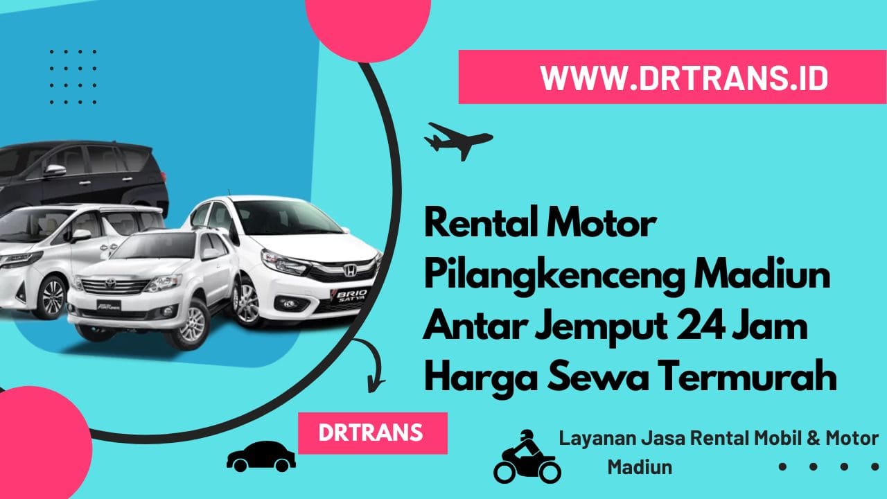 Rental Motor Pilangkenceng Madiun Harga Sewa Termurah