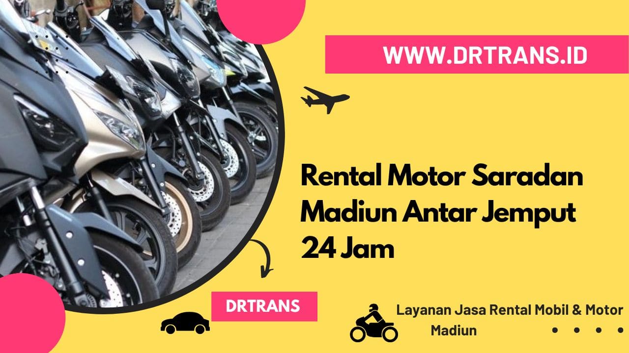 Rental Motor Saradan Madiun Antar Jemput 24 Jam