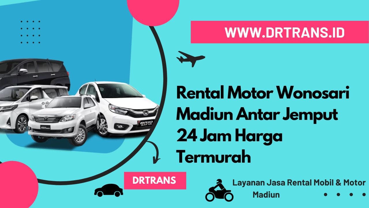 Rental Motor Wonosari Madiun Antar Jemput 24 Jam Harga Termurah